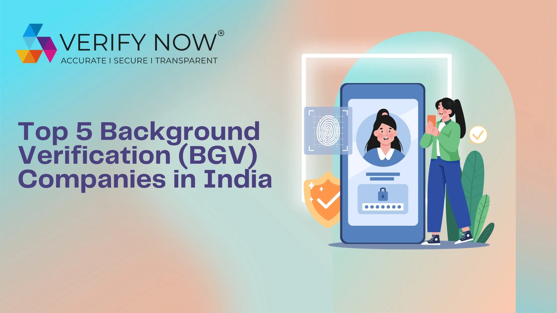 VerifyNow – One of the top background verification companies in India, providing reliable employee screening and compliance solutions.